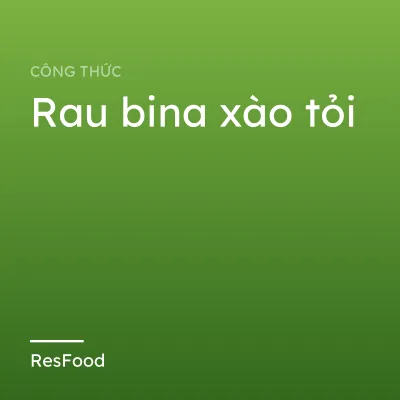 Rau bina xào tỏi