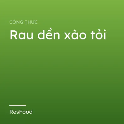 Rau dền xào tỏi