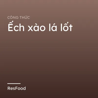 Ếch xào lá lốt
