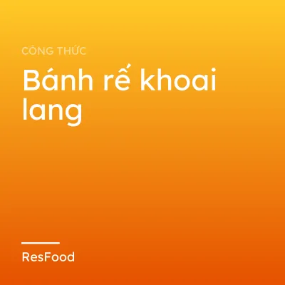 Công thức và cách làm món bánh rế khoai lang
